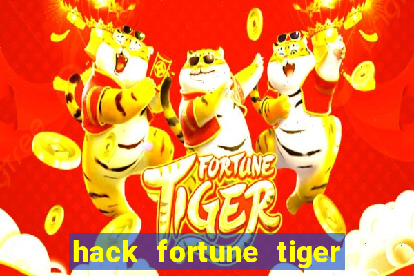 hack fortune tiger grátis download