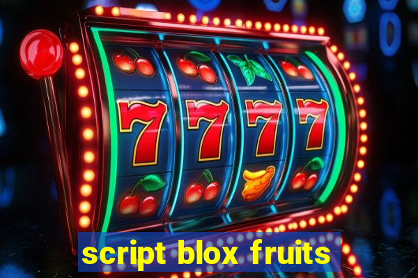 script blox fruits