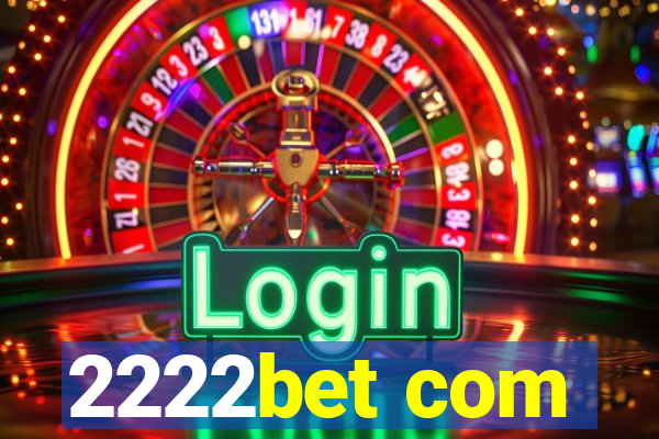 2222bet com