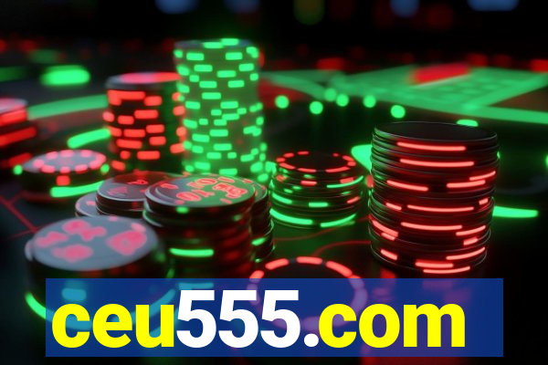 ceu555.com