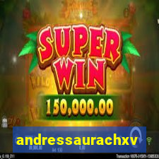 andressaurachxvideos