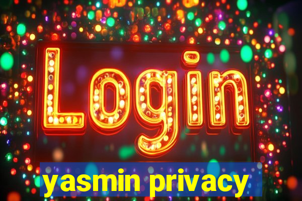 yasmin privacy