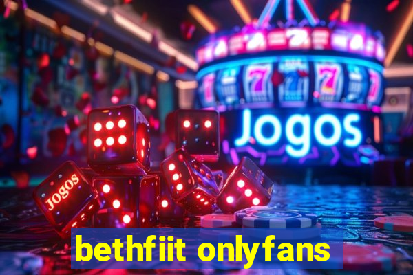 bethfiit onlyfans