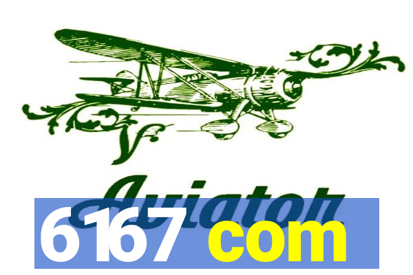 6167 com