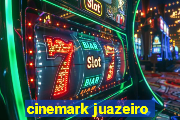 cinemark juazeiro