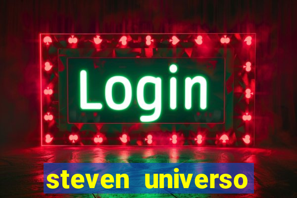 steven universo dublado redecanais