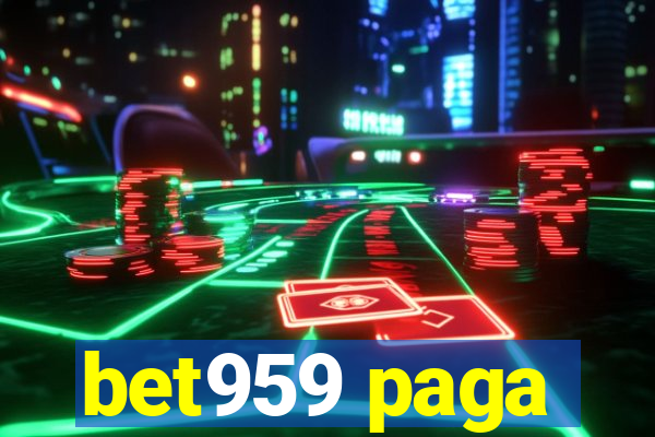 bet959 paga