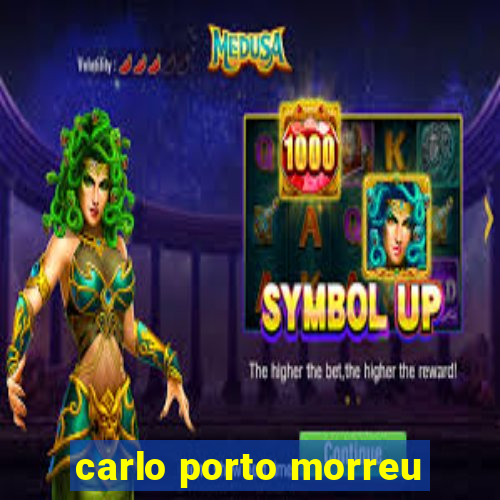 carlo porto morreu