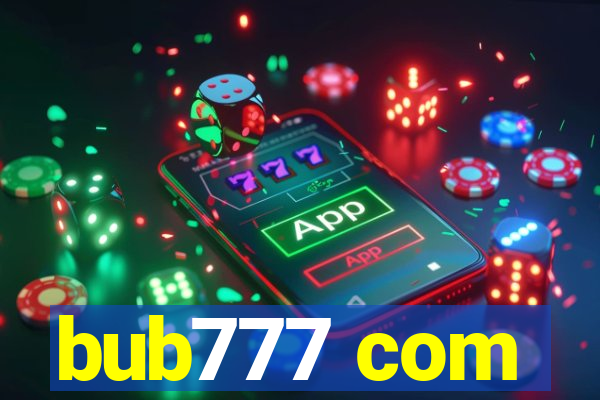 bub777 com