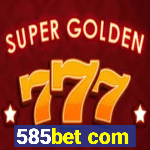 585bet com