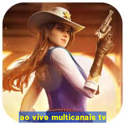 ao vivo multicanais tv