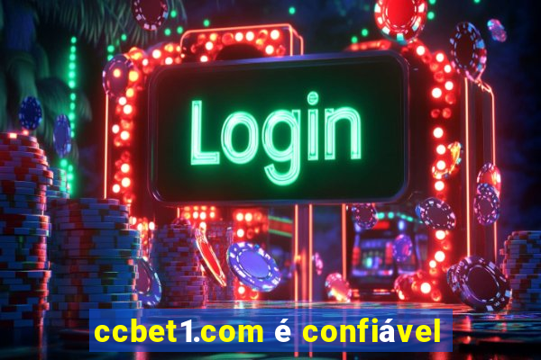 ccbet1.com é confiável