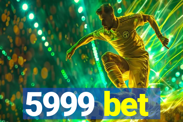 5999 bet