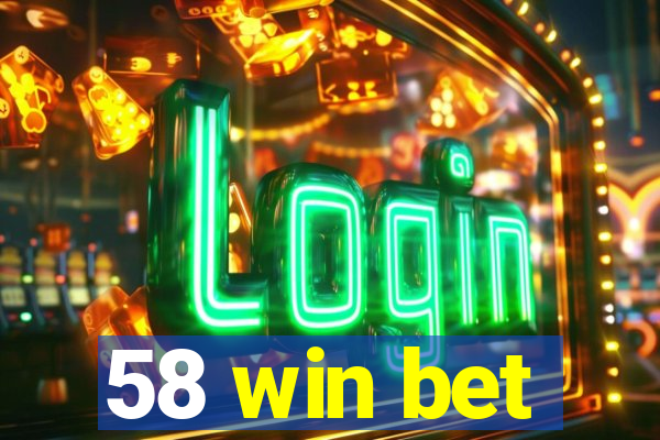 58 win bet