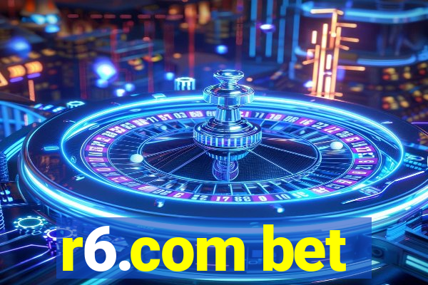 r6.com bet