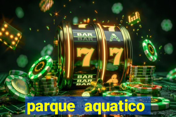 parque aquatico aguas claras feira de santana bahia