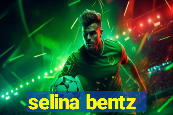 selina bentz