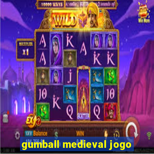 gumball medieval jogo