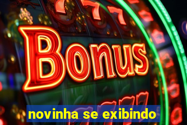novinha se exibindo