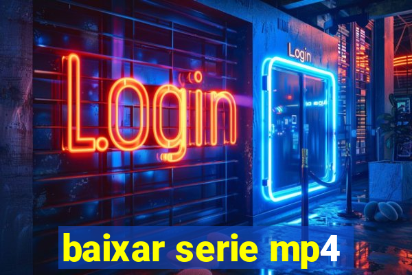 baixar serie mp4