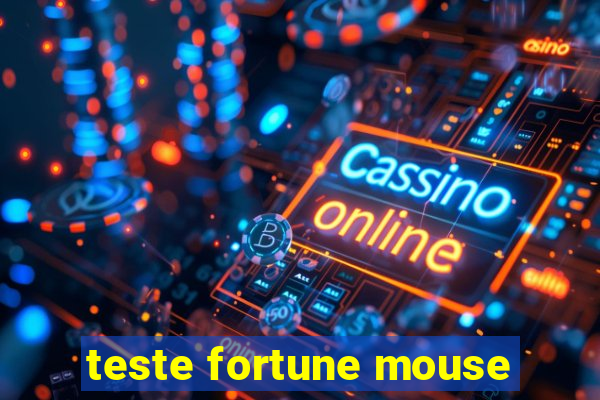 teste fortune mouse