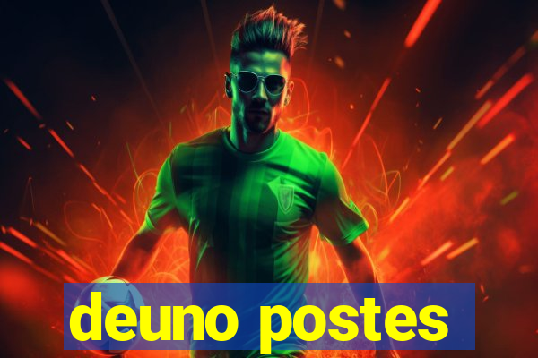 deuno postes
