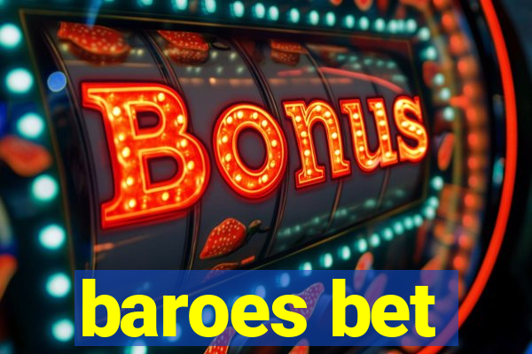 baroes bet