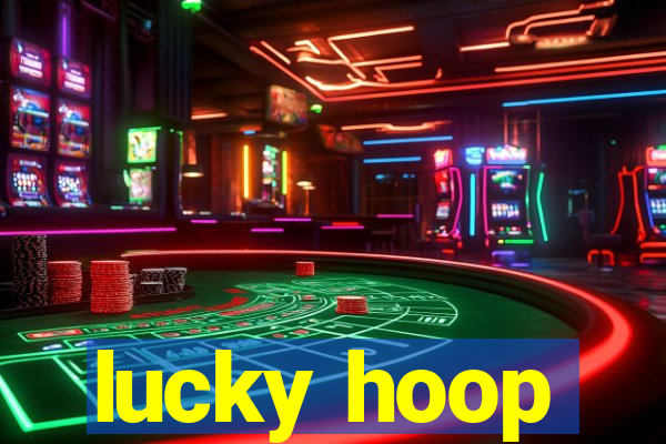lucky hoop