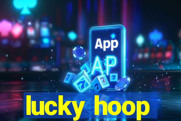 lucky hoop