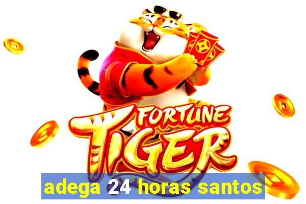 adega 24 horas santos
