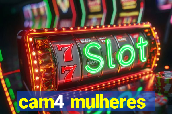 cam4 mulheres