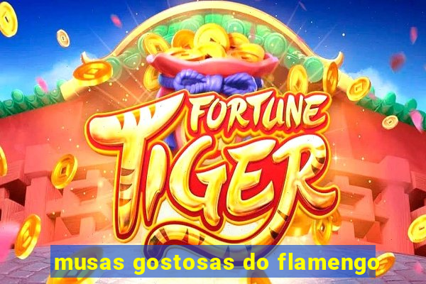 musas gostosas do flamengo
