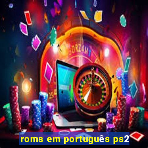 roms em português ps2