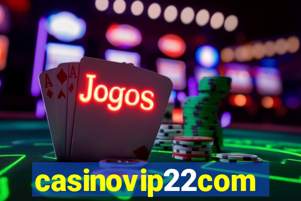 casinovip22com