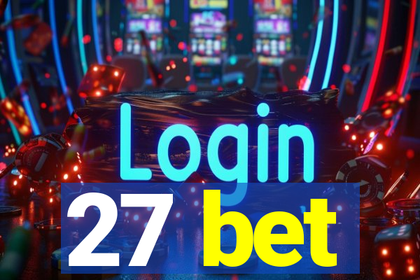 27 bet