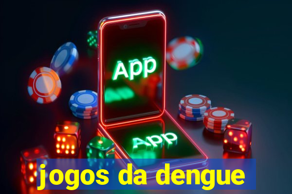 jogos da dengue