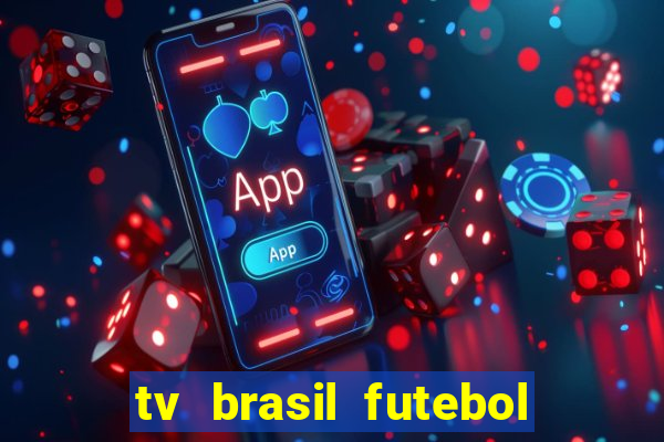 tv brasil futebol da hora