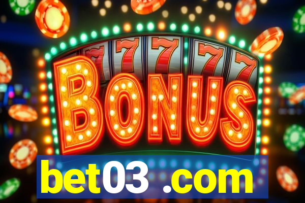 bet03 .com