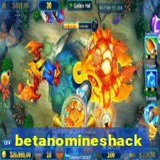 betanomineshack