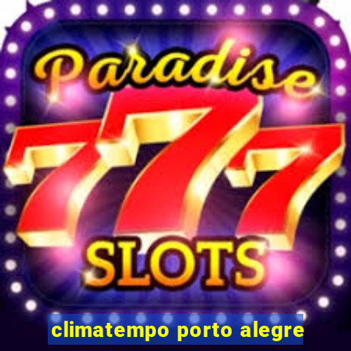 climatempo porto alegre