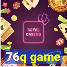 76q game