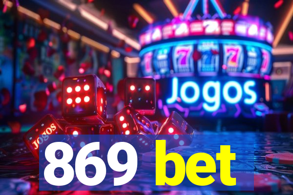 869 bet