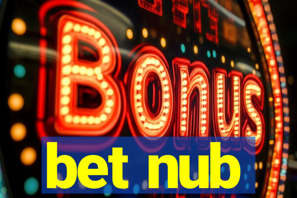 bet nub