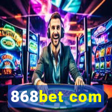 868bet com