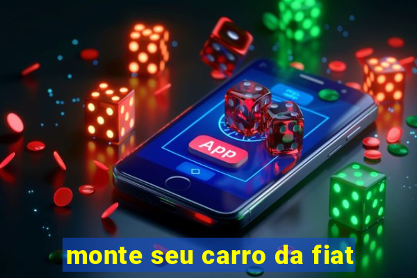 monte seu carro da fiat
