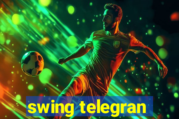 swing telegran