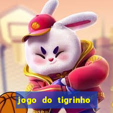 jogo do tigrinho gratis sem deposito