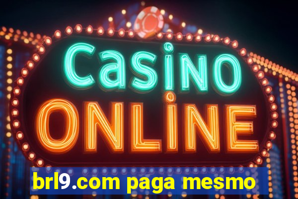 brl9.com paga mesmo