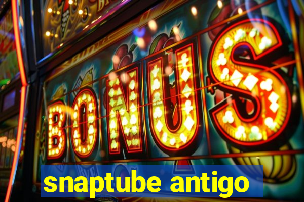 snaptube antigo