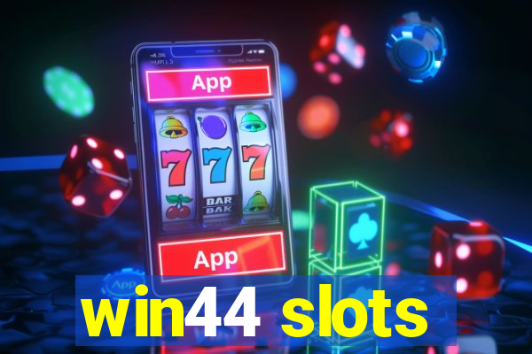 win44 slots